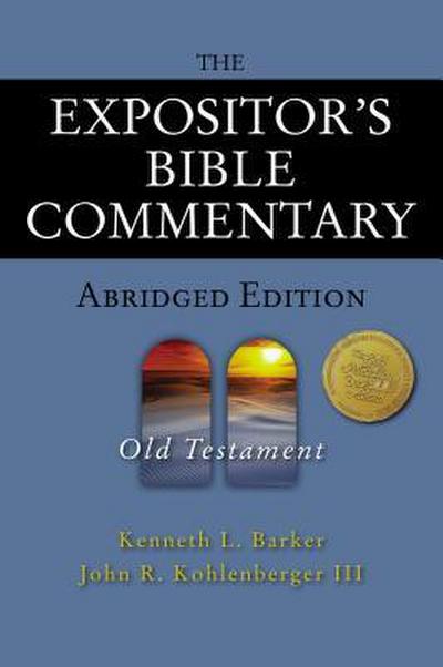 The Expositor’s Bible Commentary - Abridged Edition: Old Testament