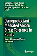 Osmoprotectant-Mediated Abiotic Stress Tolerance in Plants