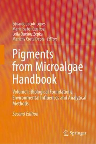 Pigments from Microalgae Handbook - 2nd Edition: Volume I
