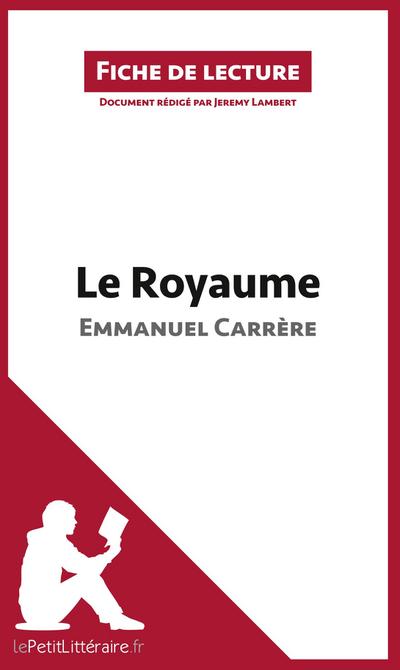 Le Royaume d’Emmanuel Carrère (Fiche de lecture)