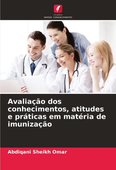 Avaliação dos conhecimentos, atitudes e práticas em matéria de imunização