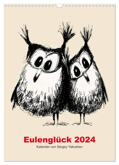 Eulenglück 2024 (Wandkalender 2024 DIN A3 hoch), CALVENDO Monatskalender