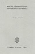 Wert- und Präferenzprobleme in den Sozialwissenschaften.