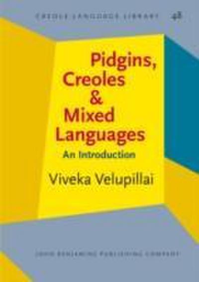 Velupillai, V: Pidgins, Creoles and Mixed Languages