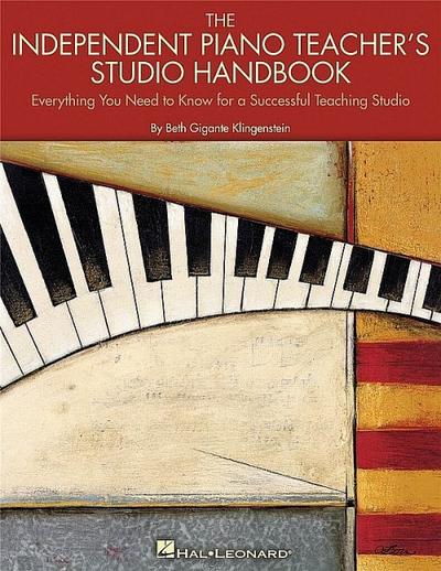 The Independent Piano Teacher’s Studio Handbook: Everything You Need to Know for a Successful Teaching Studio