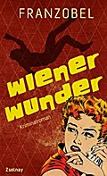 Wiener Wunder von Franzobel | Ebook