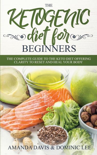 The Ketogenic Diet for Beginners