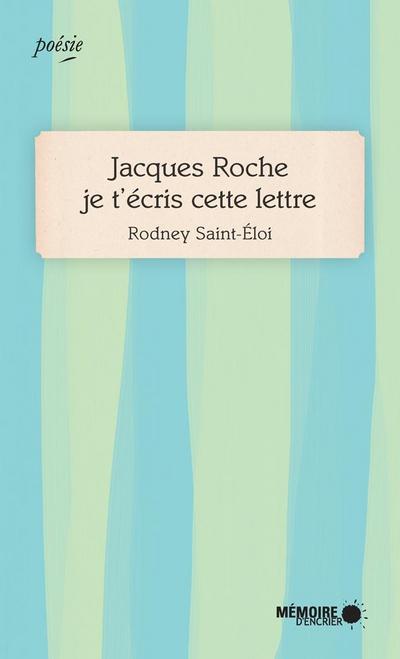 Jacques Roche je t’ecris cette lettre