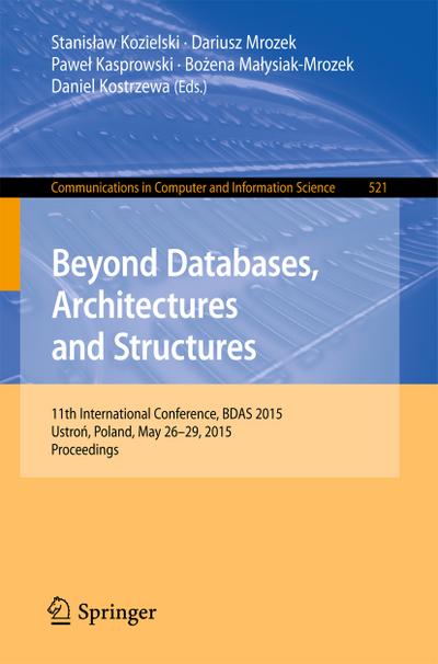 Beyond Databases, Architectures and Structures