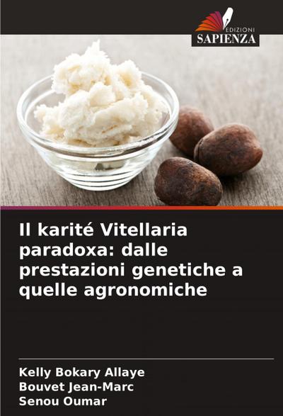 Il karité Vitellaria paradoxa: dalle prestazioni genetiche a quelle agronomiche