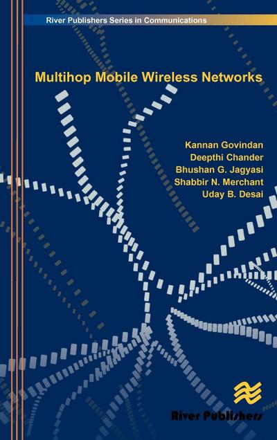 Multihop Mobile Wireless Networks