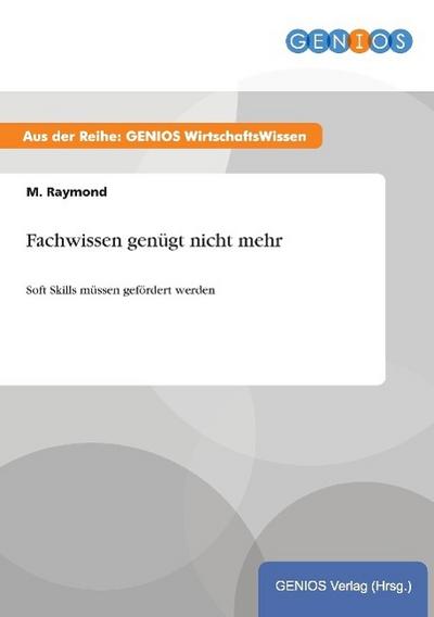 Fachwissen genügt nicht mehr