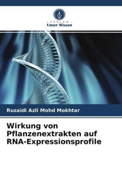 Wirkung von Pflanzenextrakten auf RNA-Expressionsprofile