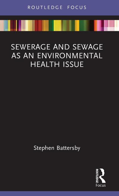 Sewerage and Sewage as an Environmental Health Issue