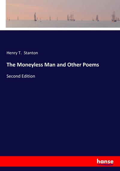 The Moneyless Man and Other Poems