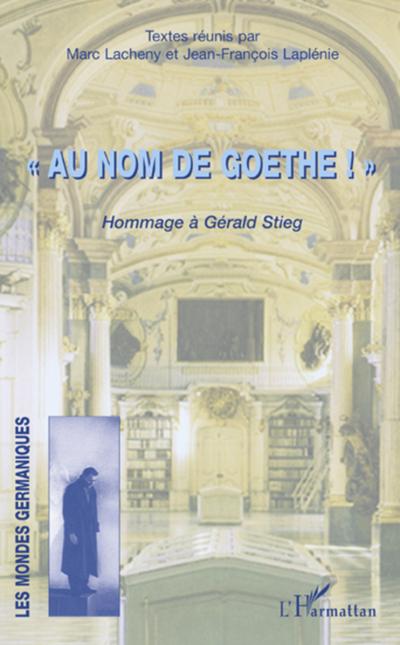 ’Au nom de Goethe’ !