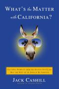 What’s the Matter with California?
