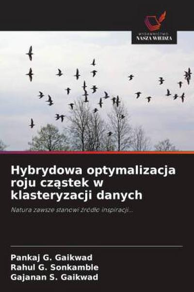 Hybrydowa optymalizacja roju cz¿stek w klasteryzacji danych