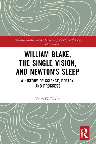 William Blake, the Single Vision, and Newton’s Sleep