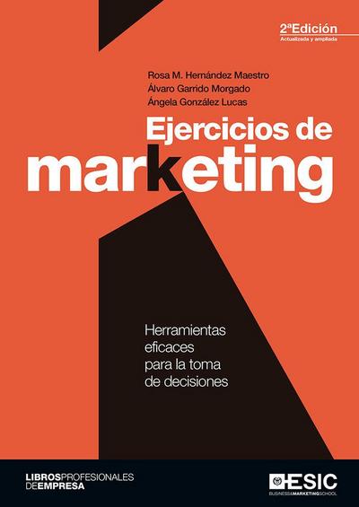 Ejercicios de marketing : herramientas eficaces para la toma de decisiones