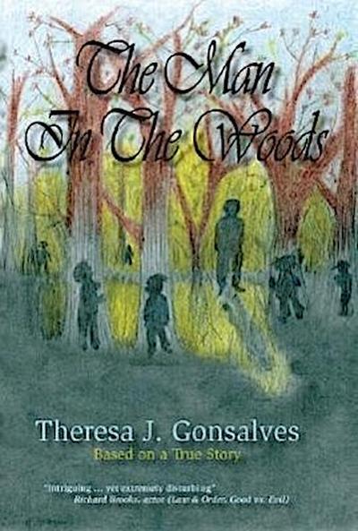 The Man in the Woods: Based on a True Story