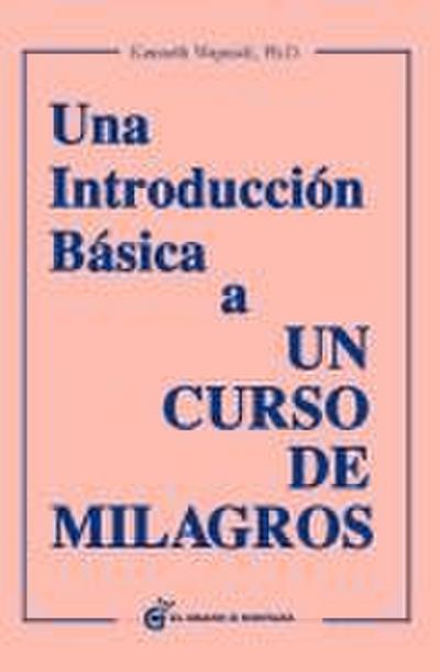 Una introducción básica a "un curso de milagros"