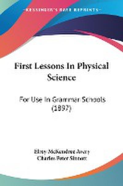 First Lessons In Physical Science