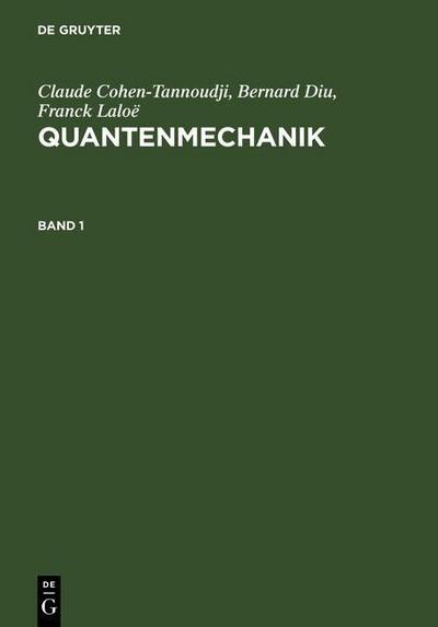 Quantenmechanik. Band 1