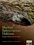 Shallow Subterranean Habitats