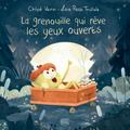 La grenouille qui rêve les yeux ouverts
