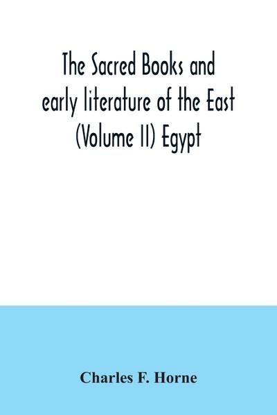 The sacred books and early literature of the East (Volume II) Egypt