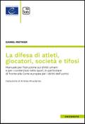 La difesa di atleti, giocatori, società e tifosi