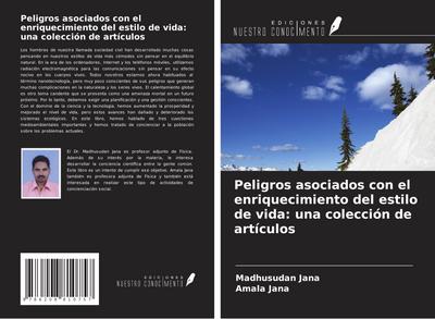 Peligros asociados con el enriquecimiento del estilo de vida: una colección de artículos