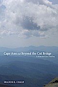 Cape Ann and Beyond the Cut Bridge