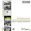 GenderKompetenz in Architektur Landschaft Planung