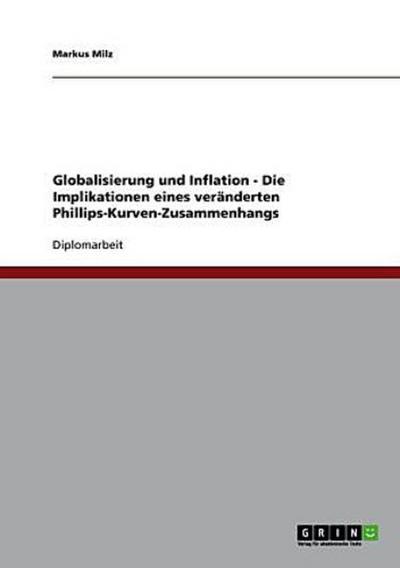 Globalisierung und Inflation - Die Implikationen eines veränderten Phillips-Kurven-Zusammenhangs