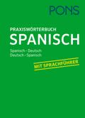PONS Praxis-Wörterbuch Spanisch: Spanisch-Deutsch  ...