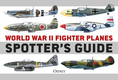 World War II Fighter Planes Spotter’s Guide