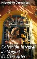 Colección integral de Miguel de Cervantes