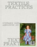 Textile Praktiken / Textile Practices