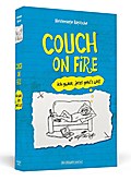 Couch On Fire: Ich glaub, jetzt geht’s los!