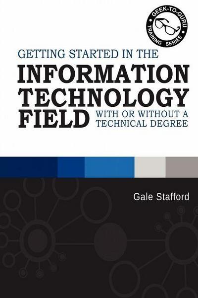 Getting Started in the Information Technology Field