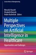 Multiple Perspectives on Artificial Intelligence in Healthcare