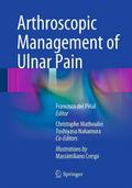 Arthroscopic Management of Ulnar Pain