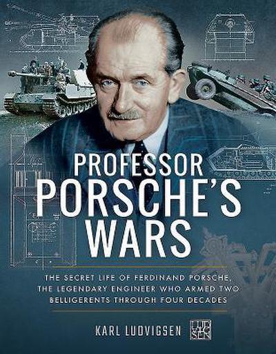 Professor Porsche’s Wars
