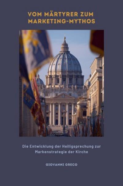 Vom Märtyrer zum Marketing-Mythos