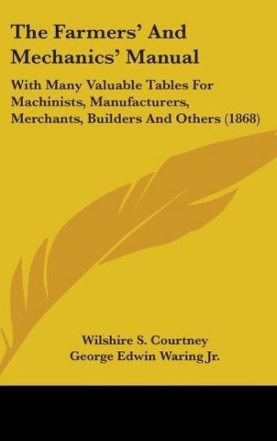 The Farmers’ And Mechanics’ Manual