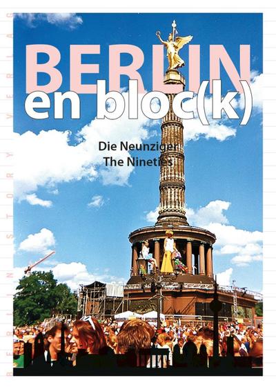 Berlin en bloc(k) - Die Neunziger / The Nineties