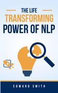 The Life Transforming Power of NLP