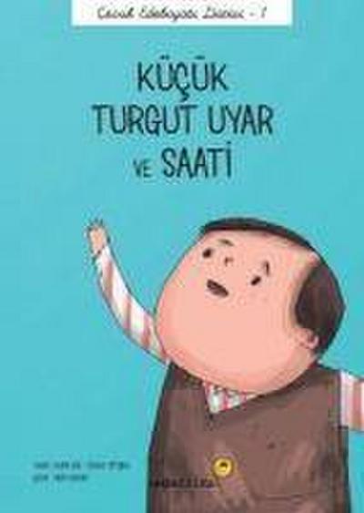 Kücük Turgut Uyar ve Saati